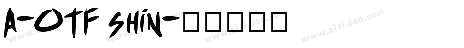 A-OTF shin字体转换